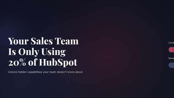 Your Sales Team Is Only Using 20% of HubSpot: Here's the Other 80%